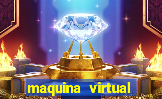 maquina virtual para jogar